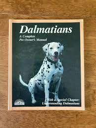 Dalmation A Complete Pet Owner's Manual