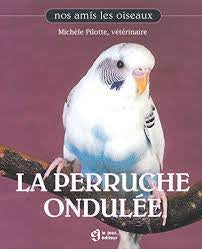 La Perruche Ondulee